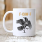 🔥LAST DAY SALE 50% OFF!!🏆F-Caw-F Funny Chicken Mug