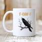 🔥LAST DAY SALE 50% OFF!!🏆F-Caw-F Funny Chicken Mug