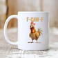 🔥LAST DAY SALE 50% OFF!!🏆F-Caw-F Funny Chicken Mug