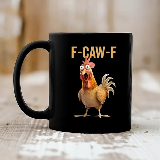 🔥LAST DAY SALE 50% OFF!!🏆F-Caw-F Funny Chicken Mug